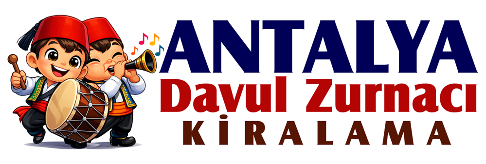 Antalya Davul Zurnacı Hizmeti | 7/24 Düğün Kına Sünnet Asker Uğurlama Profesyonel Davul Zurna Ekibi Antalya Genelinde Kesintisiz Organizasyon Hizmeti
